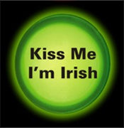 3'' Kiss Me I'm Irish Glow Badge
