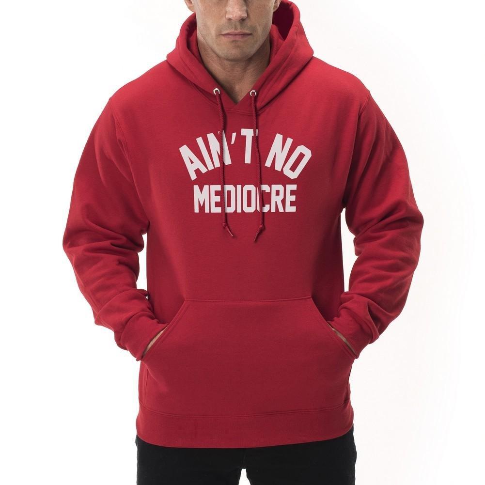 "Ain't" No Mediocre Hoodie