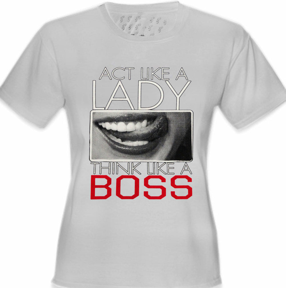 Act Like A Lady Think Like A Boss Girl's T-Shirt