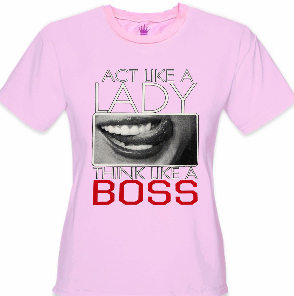 Act Like A Lady Think Like A Boss Girl's T-Shirt
