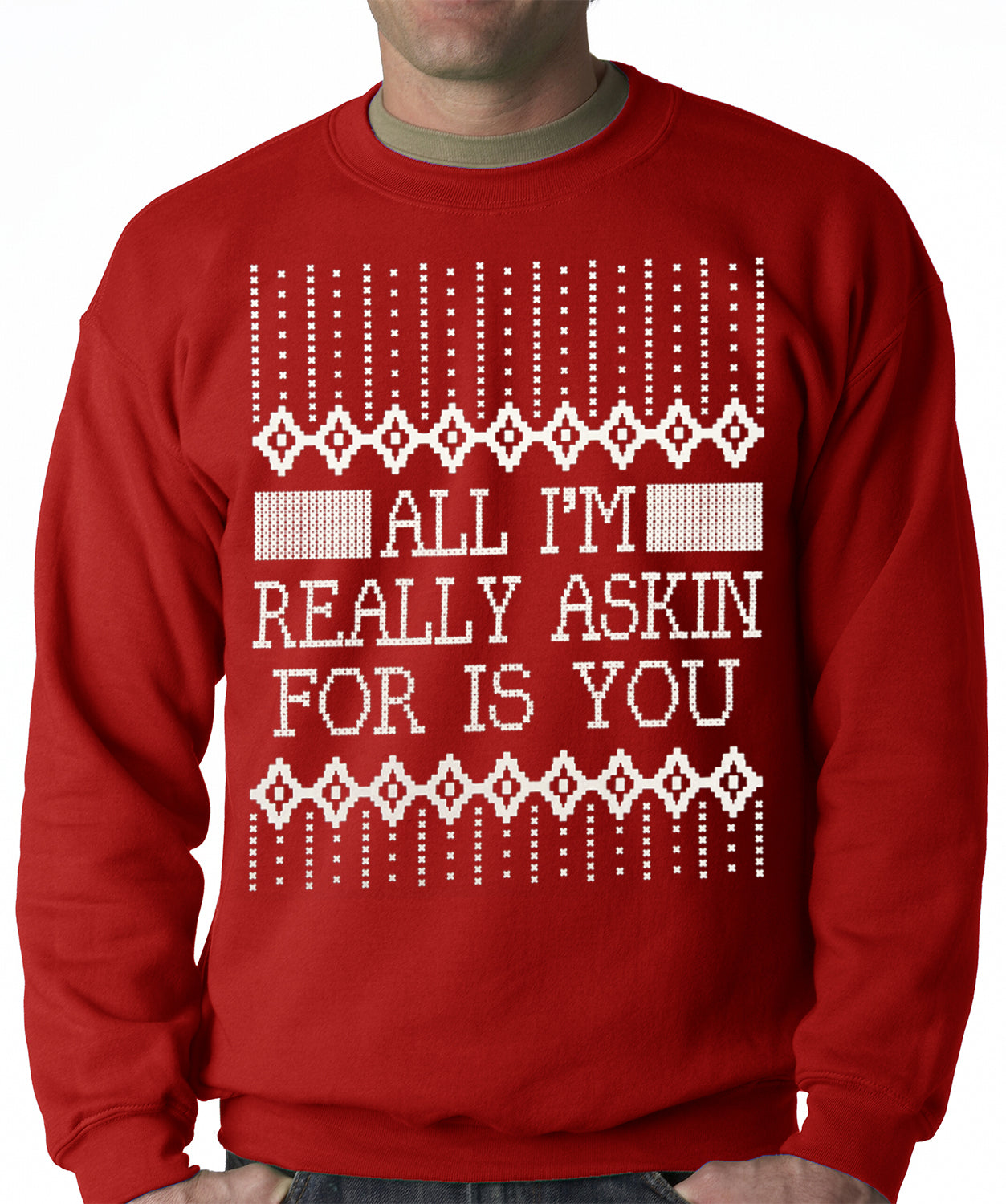 All I'm Asking For is You Adult Crewneck