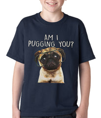 Am I Pugging You Funny Pug Kids T-shirt Black