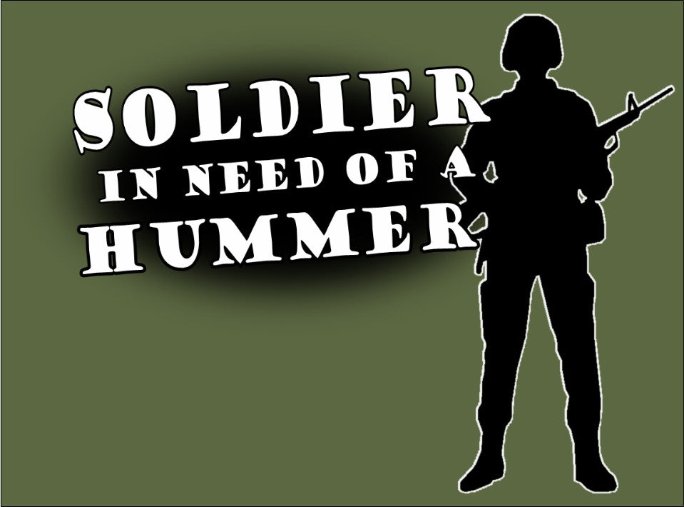 Army & Marine Shirts - Soldier In Need of a Hummer T-Shirt