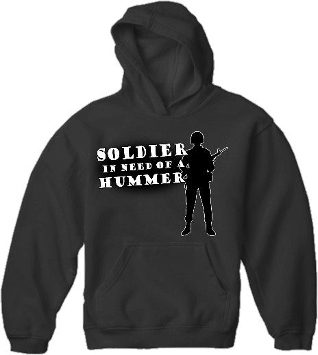Army & Marine Sweatshirts - Soldier In Need of a Hummer Hoodie
