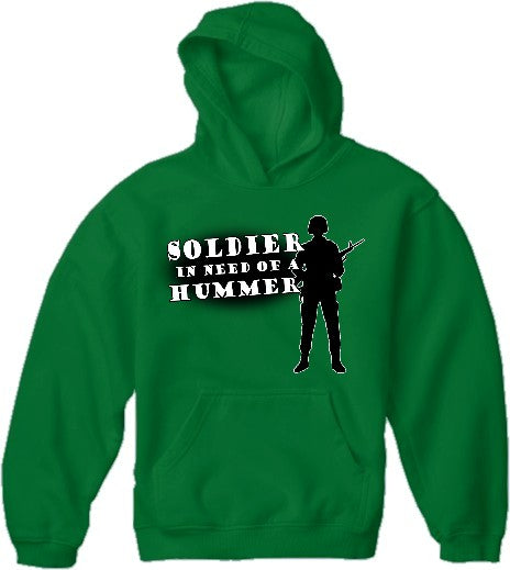 Army & Marine Sweatshirts - Soldier In Need of a Hummer Hoodie