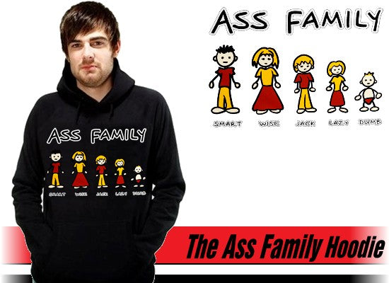 Funny Novelty Sweatshirts - The Ass Family Hoodie