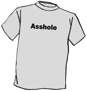 Asshole T-Shirt