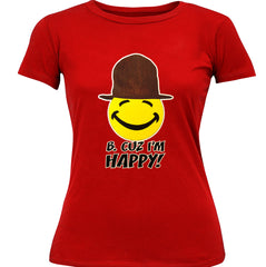"B. Cuz I'm Happy"  Girl's T-Shirt
