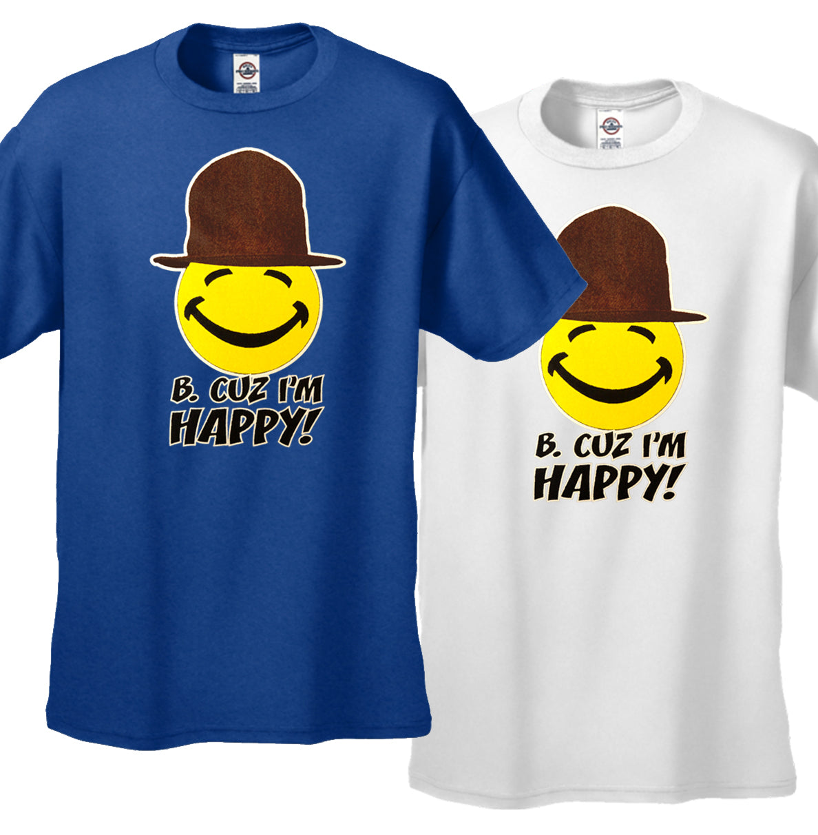B. Cuz I'm Happy Kid's T-Shirt