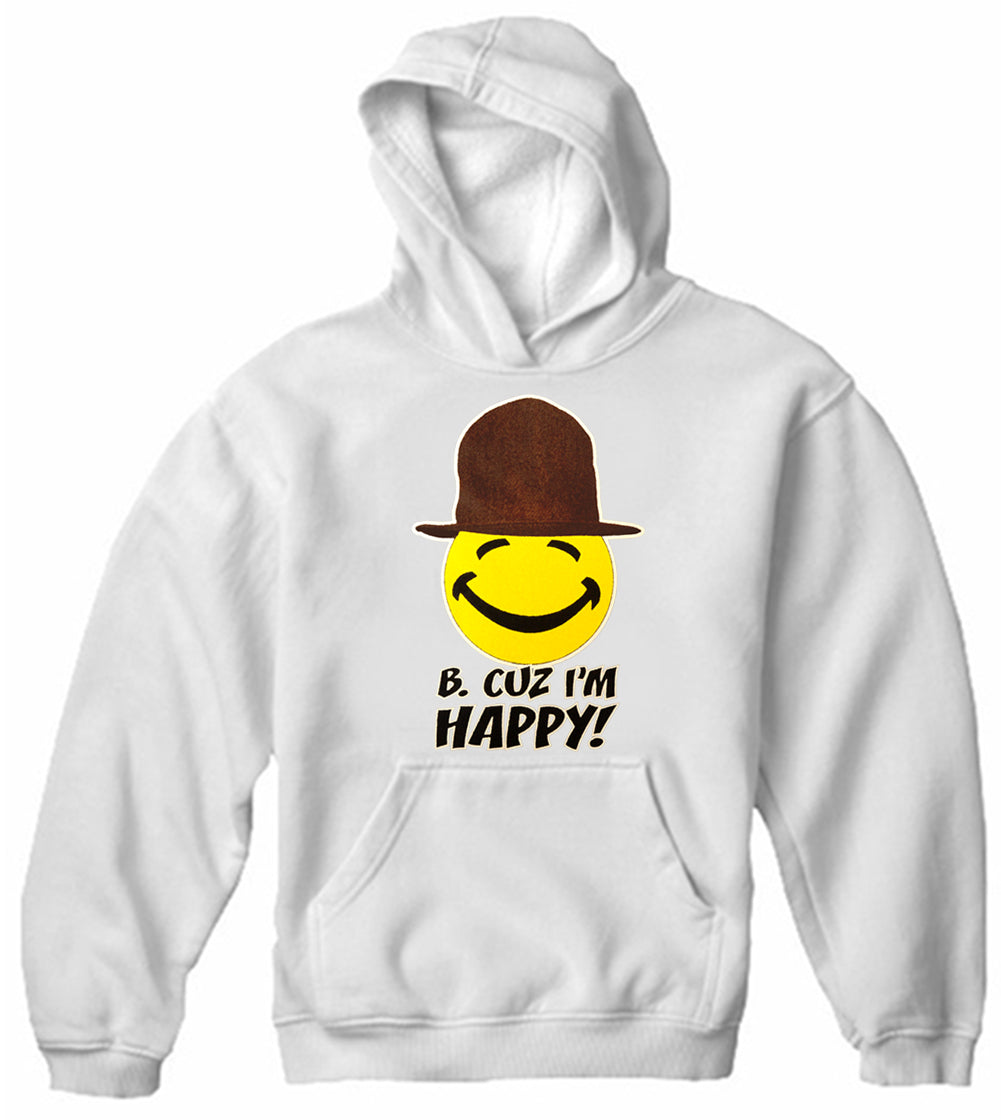 B. Cuz I'm Happy Song Adult Hoodie