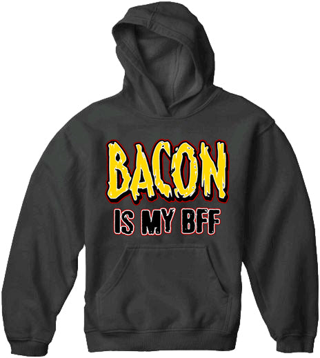 BACON is my BFF Adult Hoodie