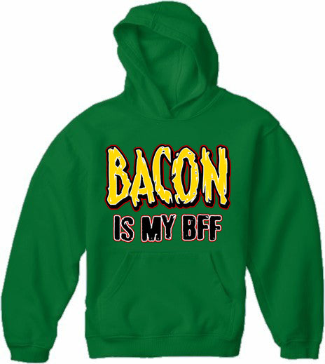 BACON is my BFF Adult Hoodie