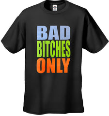 Bad Bitches Only Men's T-Shirt