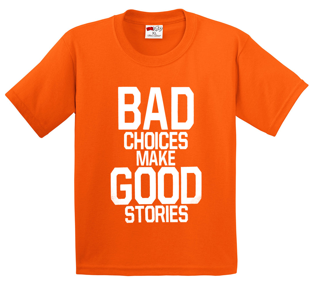 Bad Choices Make Good Stories Men's T-Shirt