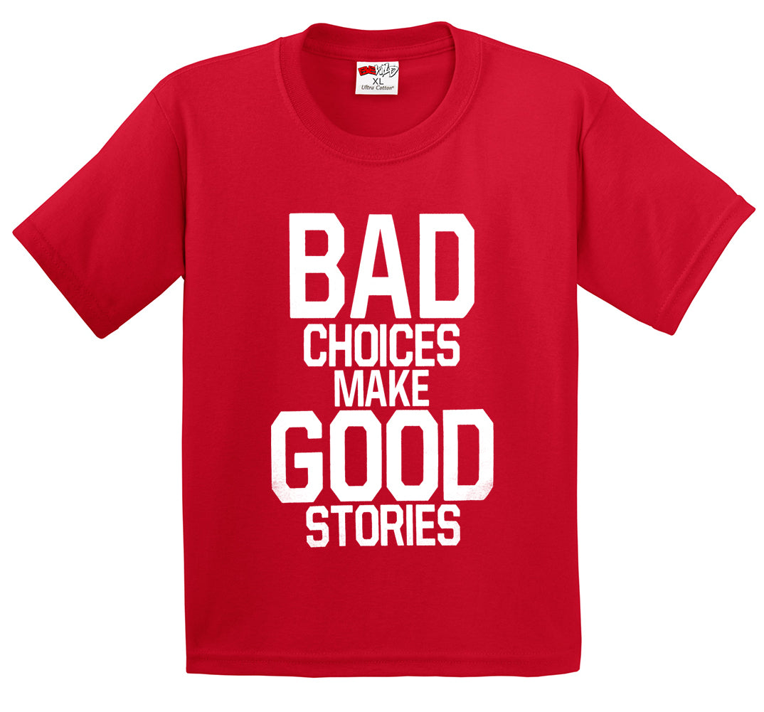 Bad Choices Make Good Stories Men's T-Shirt