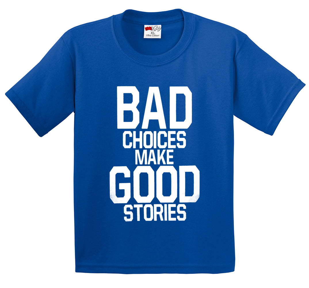 Bad Choices Make Good Stories Men's T-Shirt