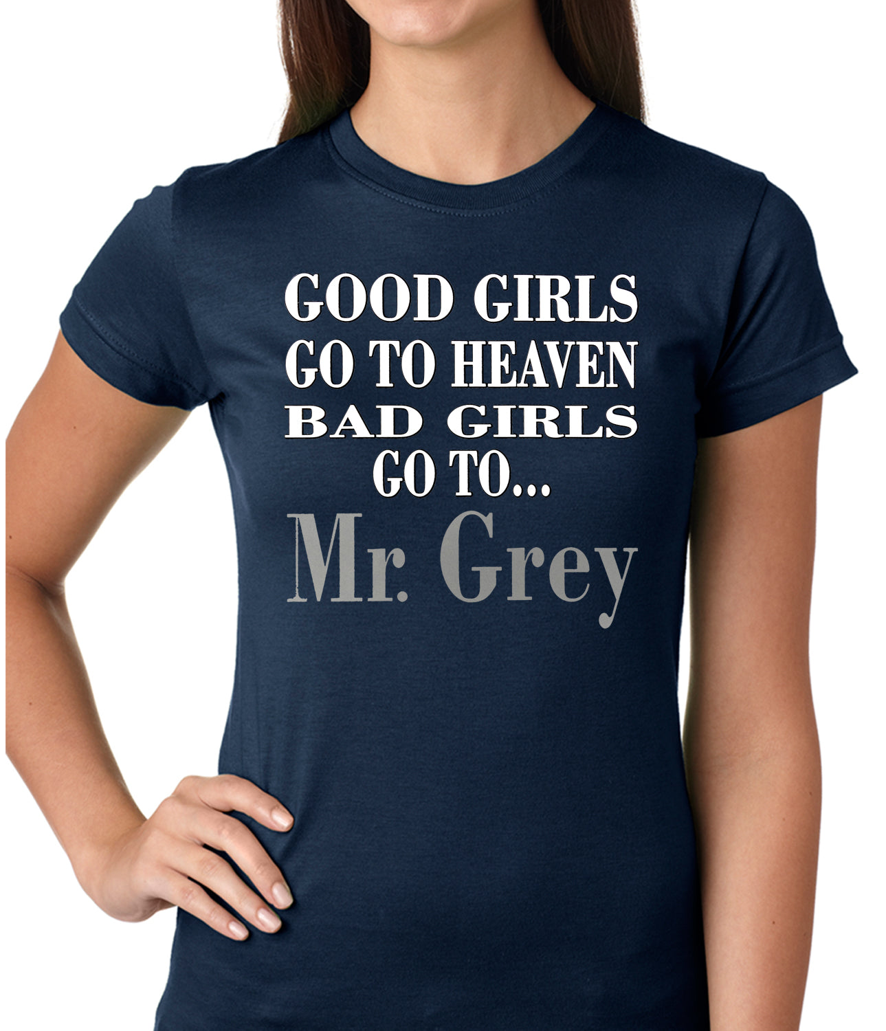Bad Girls Go To Mr. Grey Girls T-shirt