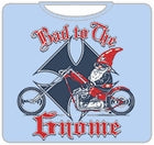 Bad To The Gnome T-Shirt