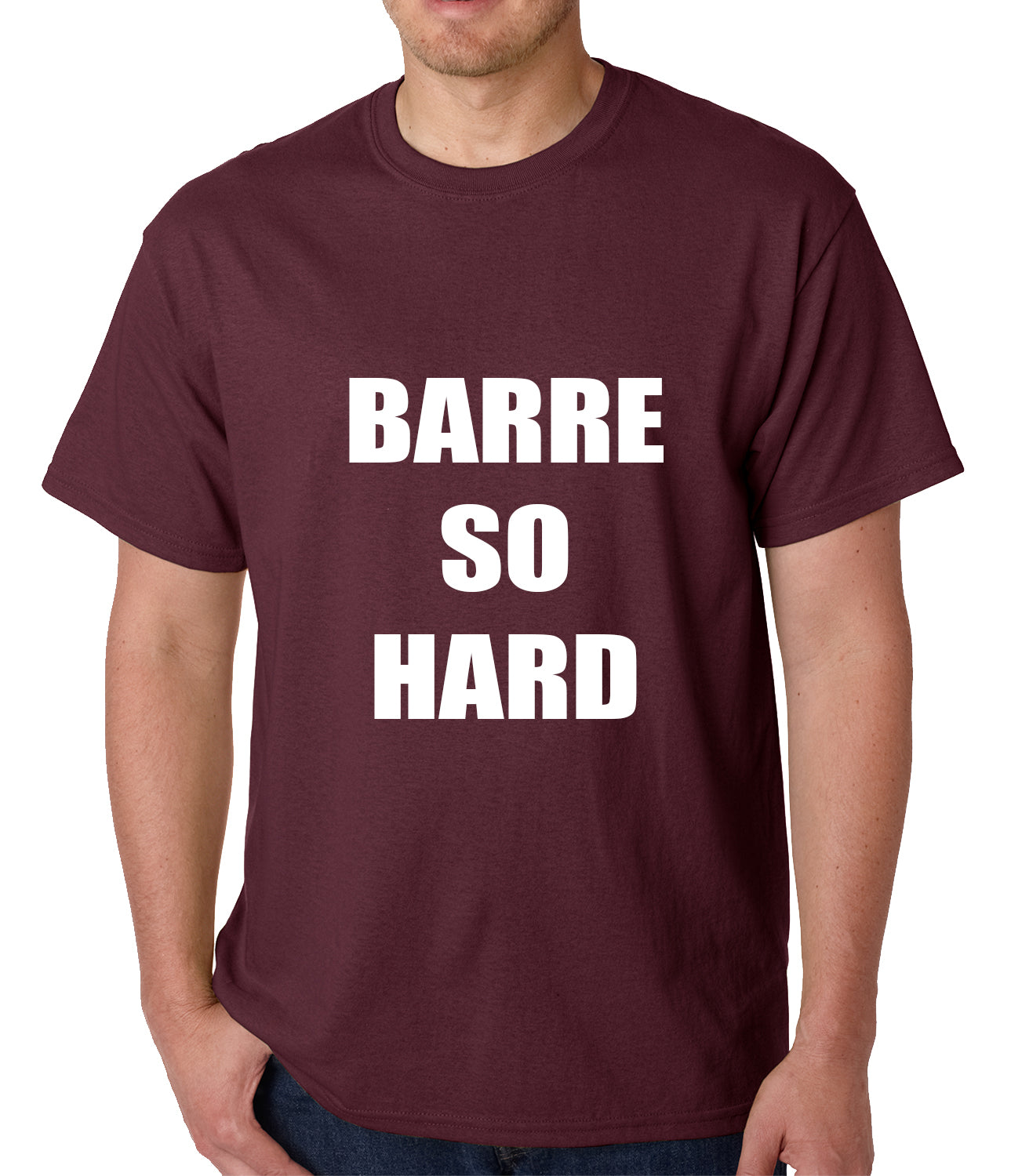 Barre So Hard Mens T-shirt