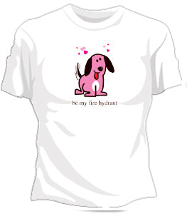 Be My Fire Hydrant Girls T-Shirt