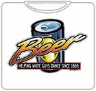 Beer Helping White Guys Dance T-Shirt
