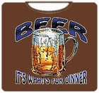 Beer. It's Whats for Dinner T-Shirt