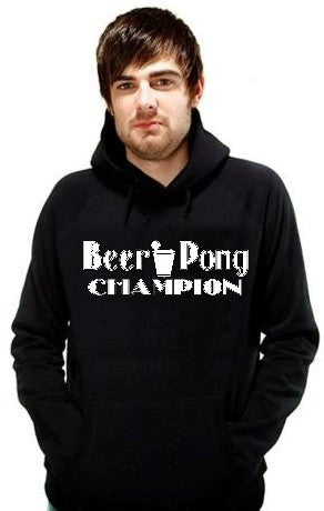 Beer Pong Sweatshirts - Beer Pong Champion Hoodie