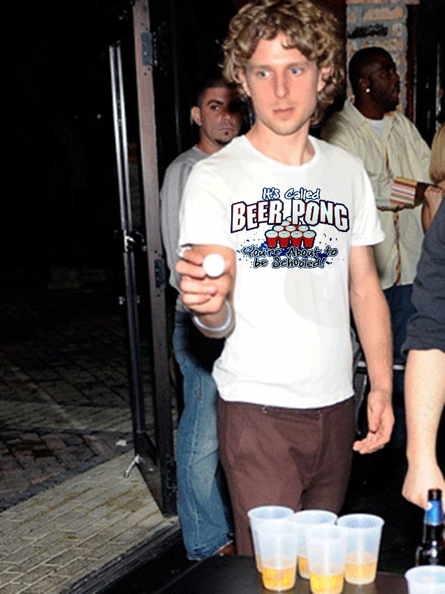 Beer Pong You're About To Get Schooled T-Shirt