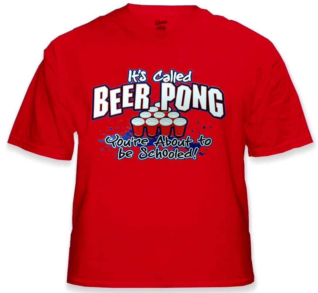 Beer Pong You're About To Get Schooled T-Shirt