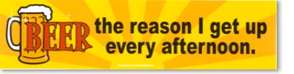 Beer; The Reason I Get Up