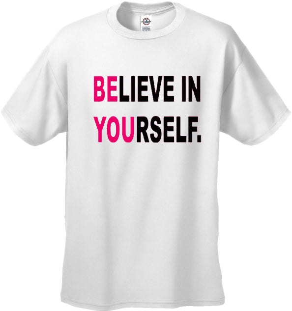 Believe In Yourself Men's T-Shirt