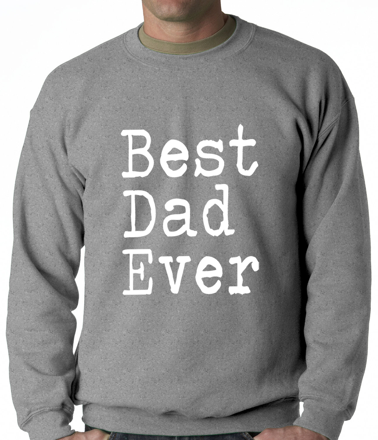 Best Dad Ever Adult Crewneck