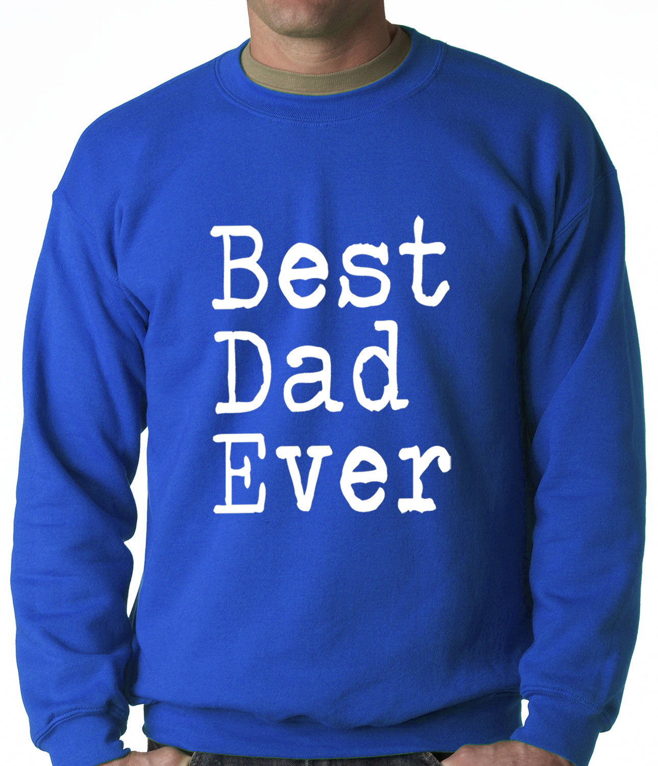 Best Dad Ever Adult Crewneck