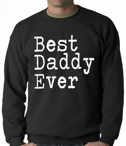 Best Daddy Ever Adult Crewneck