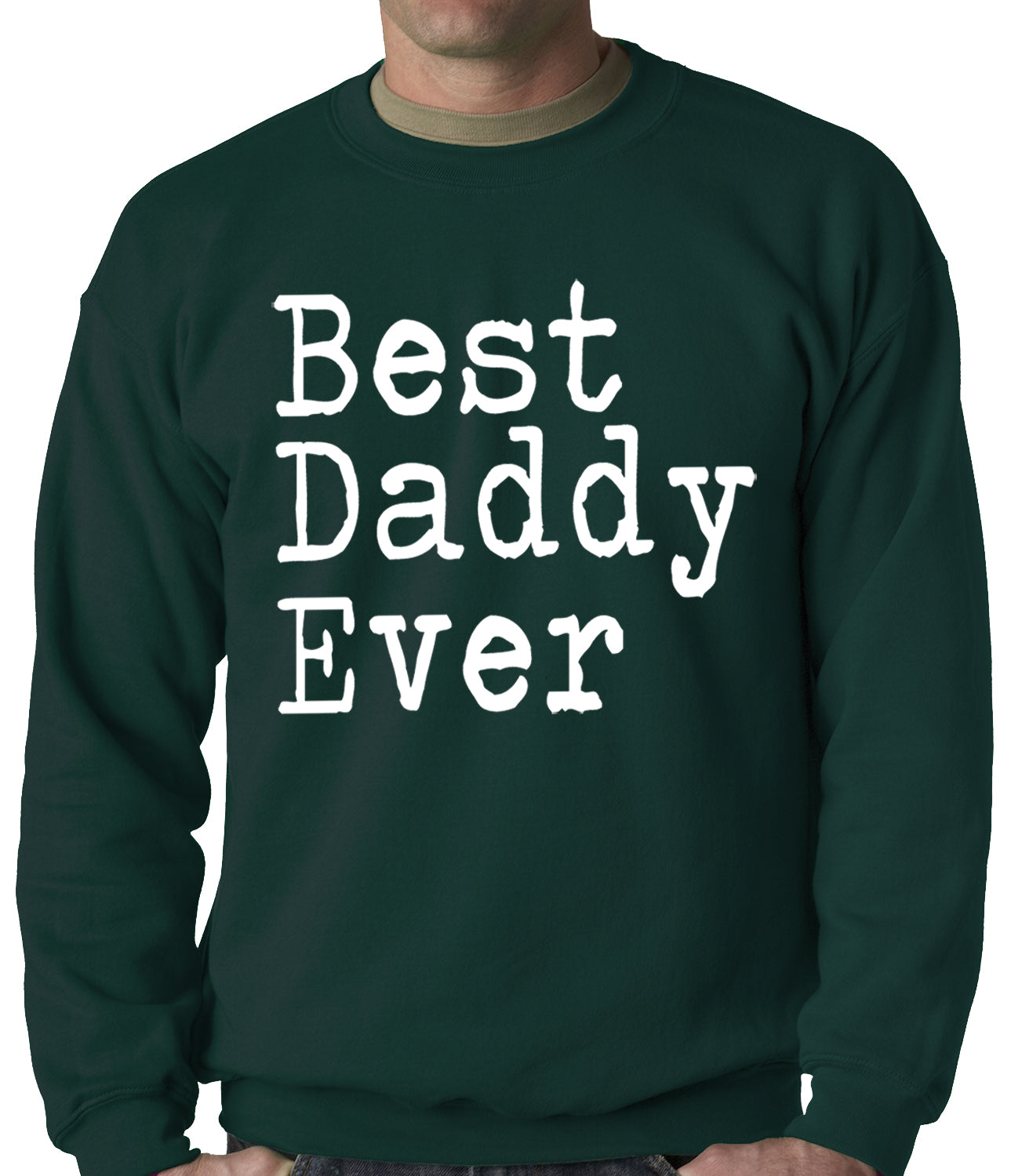 Best Daddy Ever Adult Crewneck