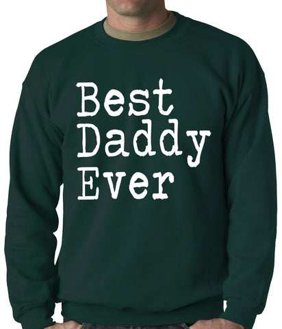 Best Daddy Ever Adult Crewneck