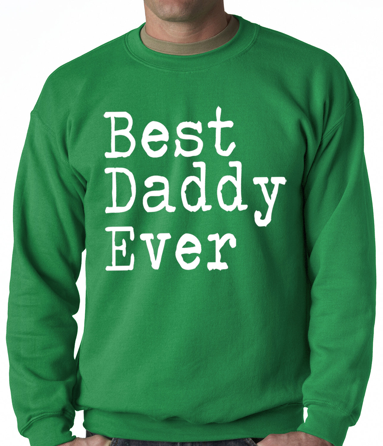 Best Daddy Ever Adult Crewneck