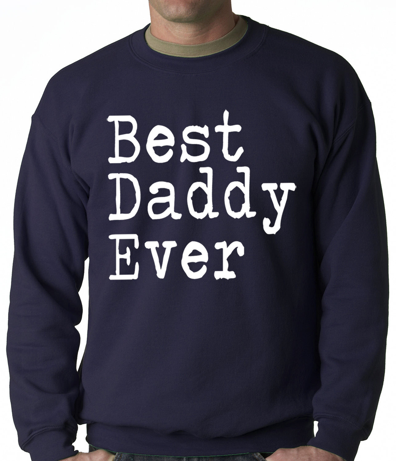 Best Daddy Ever Adult Crewneck