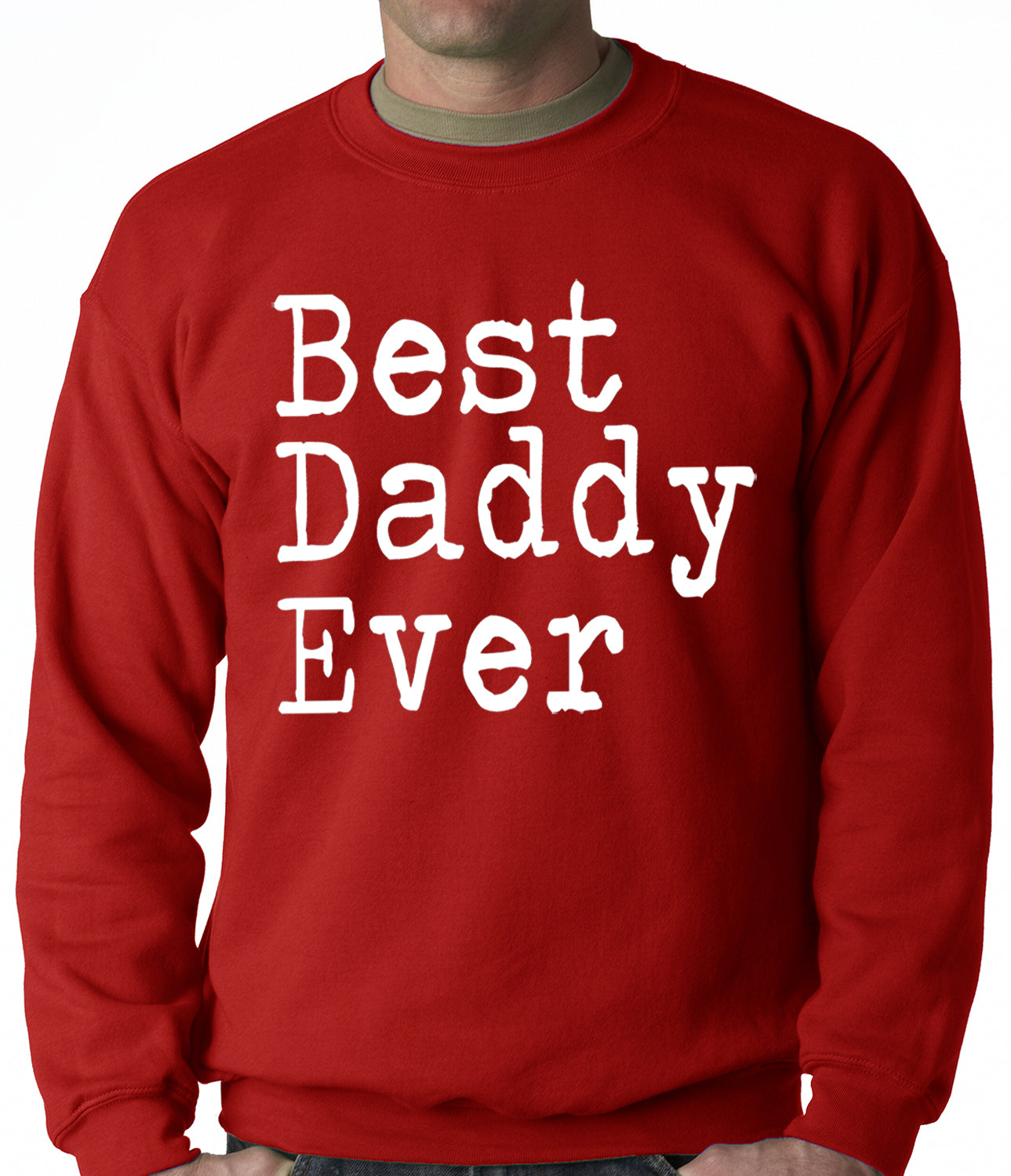 Best Daddy Ever Adult Crewneck