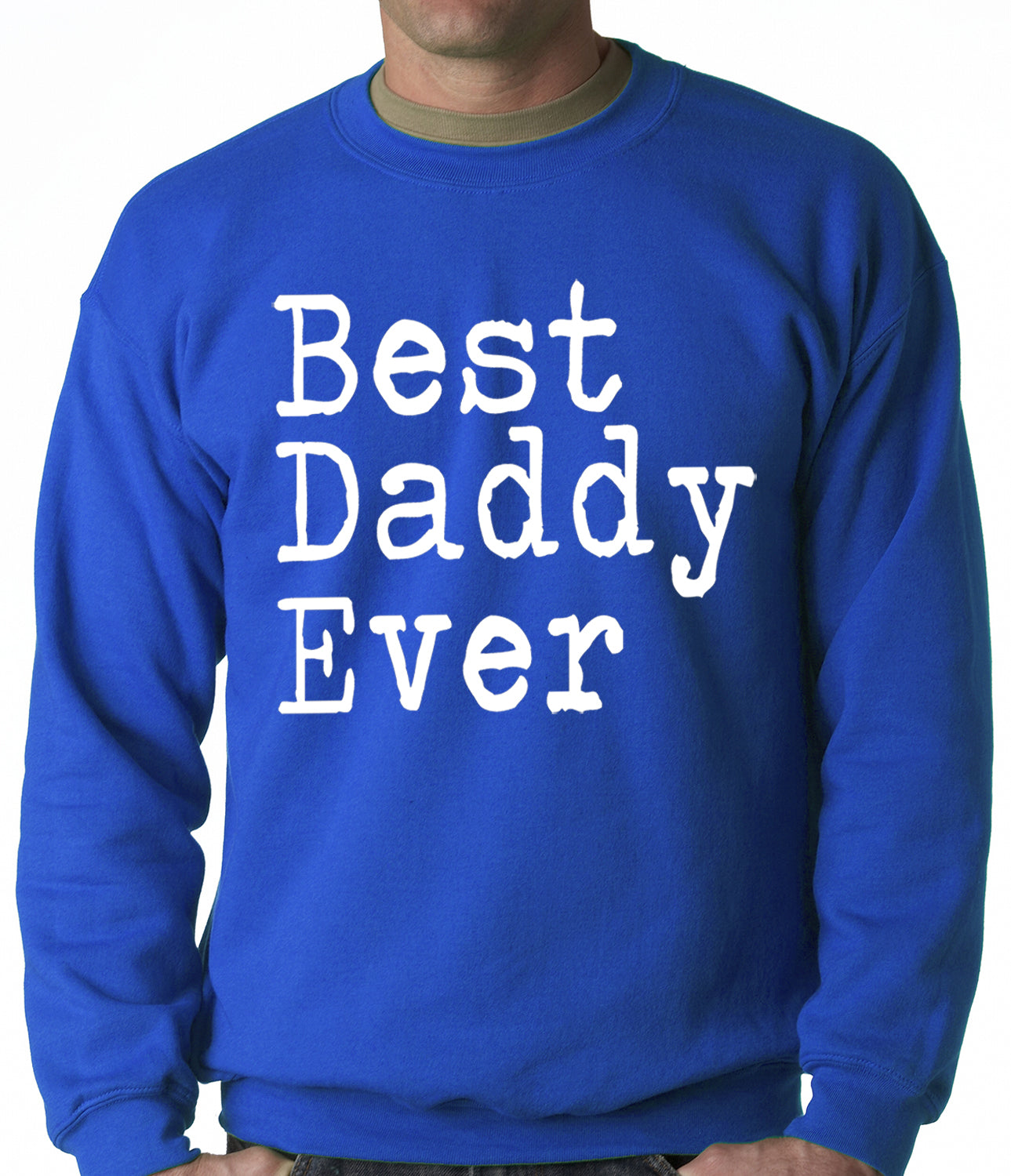 Best Daddy Ever Adult Crewneck