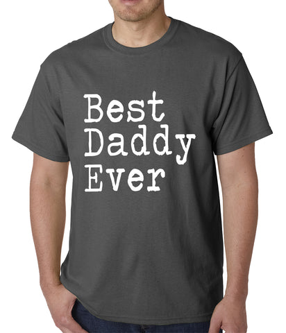 Best Daddy Ever Mens T-shirt