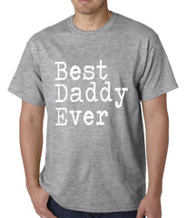 Best Daddy Ever Mens T-shirt