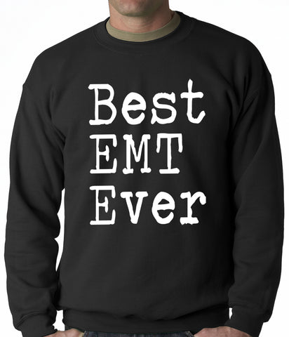 Best EMT Ever Adult Crewneck
