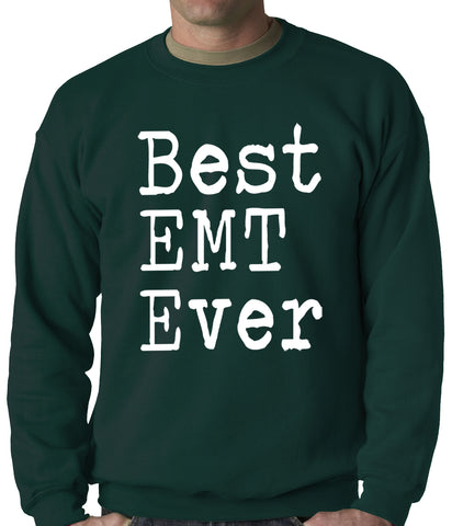 Best EMT Ever Adult Crewneck
