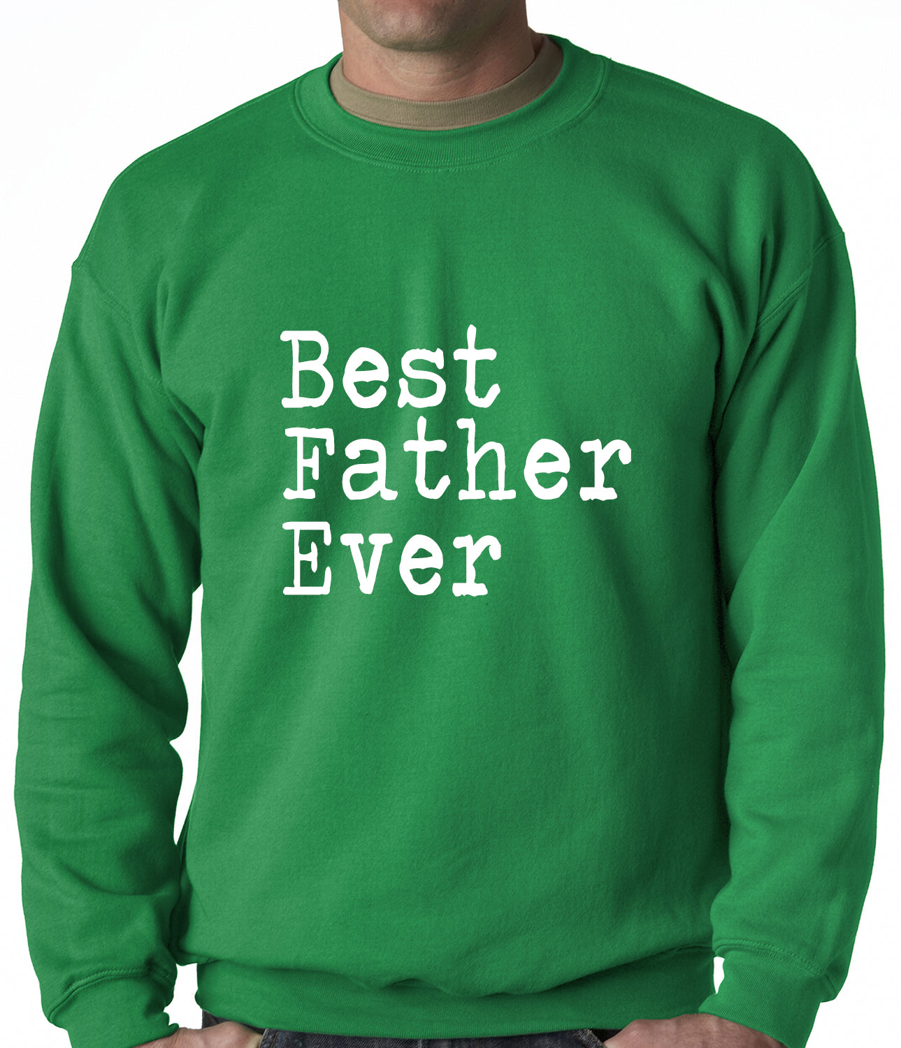 Best Father Ever Adult Crewneck