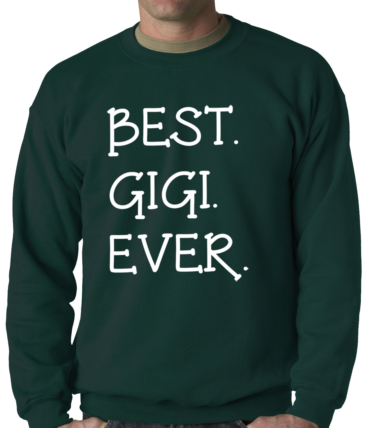 Best. Gigi. Ever. Grandma Adult Crewneck
