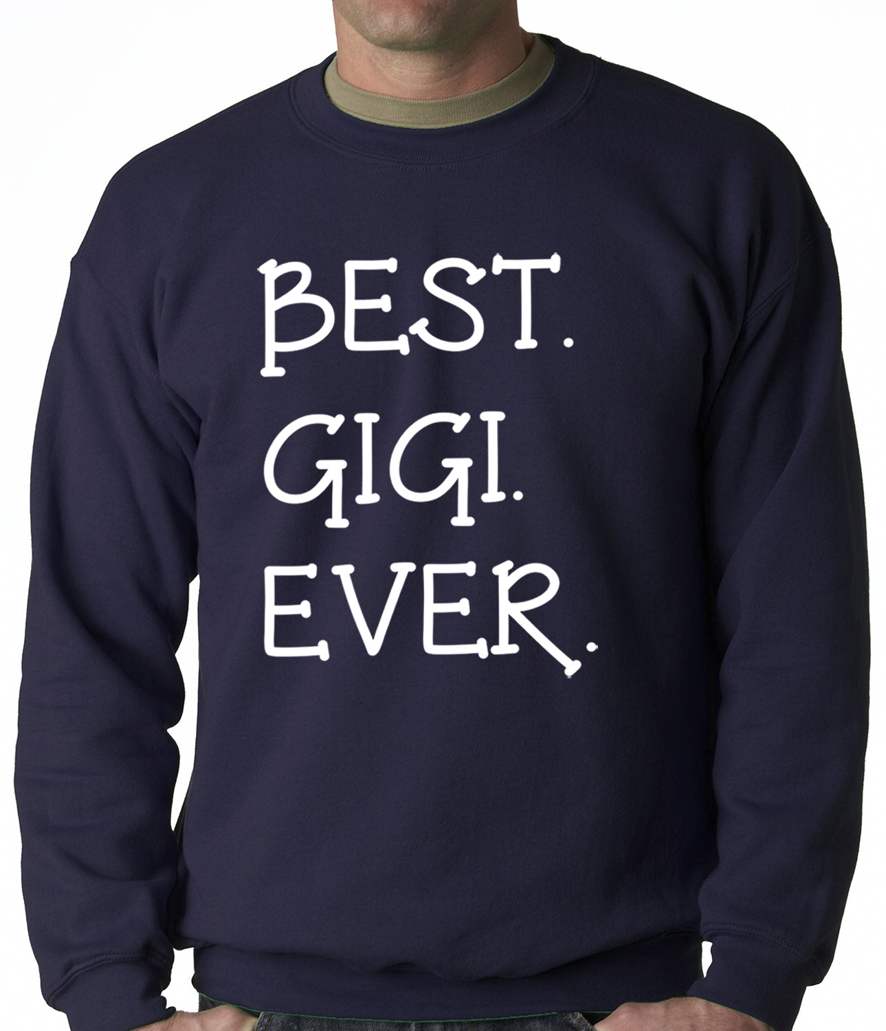 Best. Gigi. Ever. Grandma Adult Crewneck