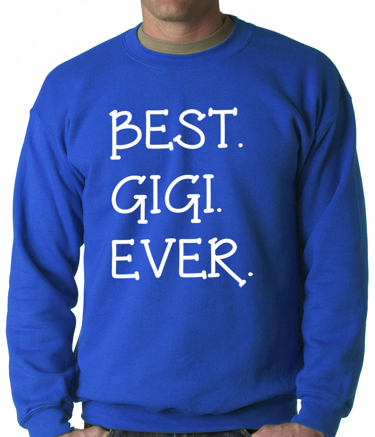 Best. Gigi. Ever. Grandma Adult Crewneck