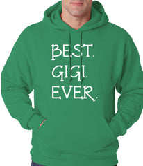 Best. Gigi. Ever. Grandma Adult Hoodie
