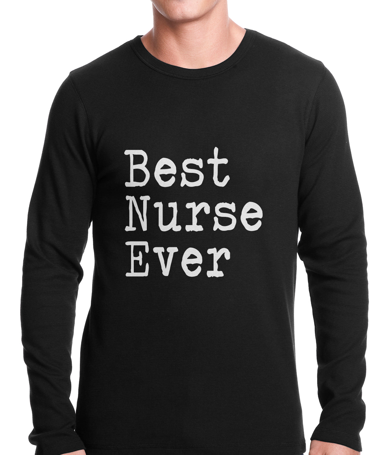 Best Nurse Ever Thermal Shirt